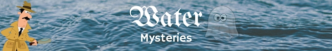 Water Mysteries